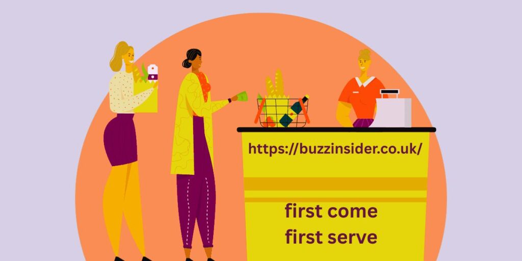 first come first serve