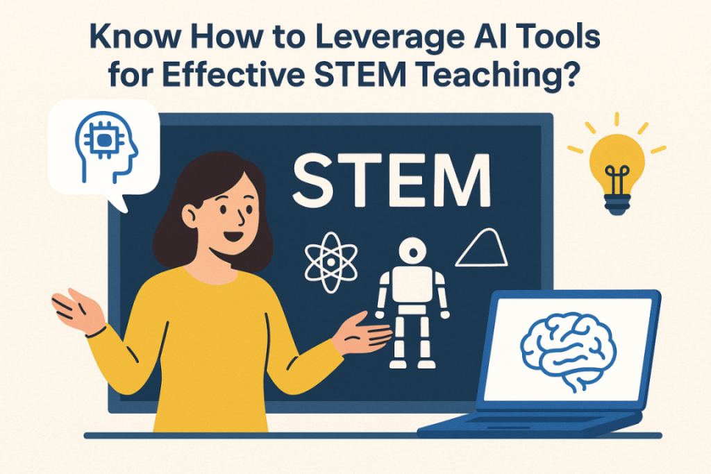 Know How to Leverage AI Tools for Effective STEM Teaching?
